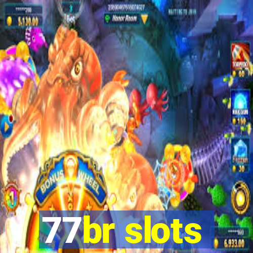 77br slots